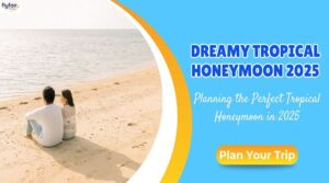 Planning the Perfect Tropical Honeymoon in 2025